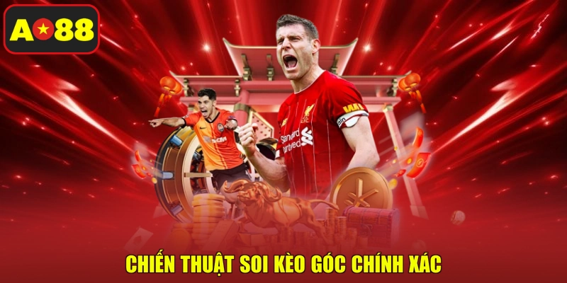 Chiến thuật soi kèo góc chính xác