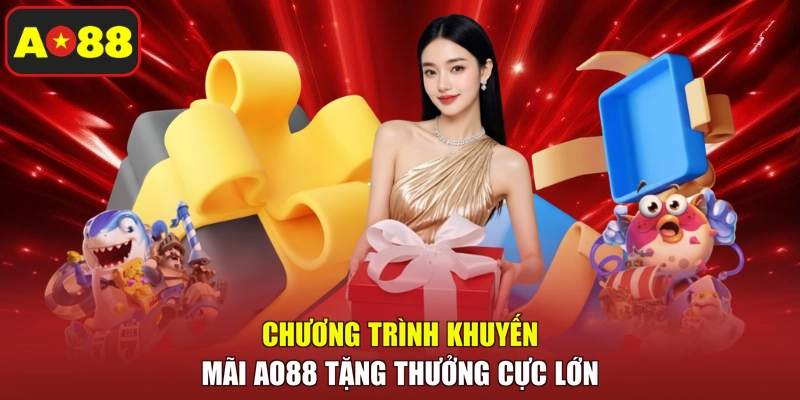 Chương trình khuyến mãi AO88 tặng thưởng cực lớn