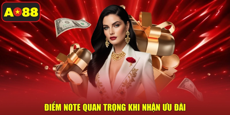 Điểm note quan trọng khi nhận ưu đãi