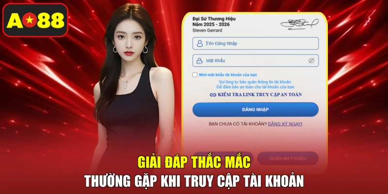 Giải đáp thắc mắc thường gặp khi truy cập tài khoản