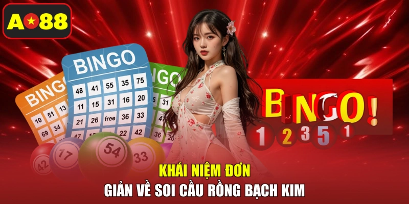 Khái niệm đơn giản về soi cầu rồng bạch kim