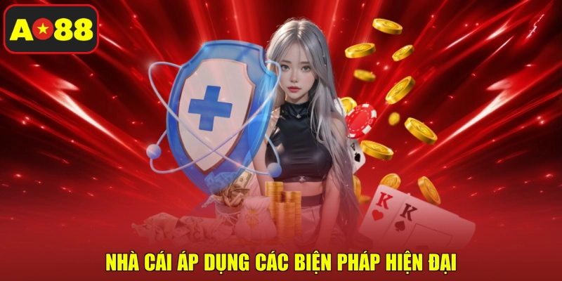 Nhà cái áp dụng các biện pháp hiện đại