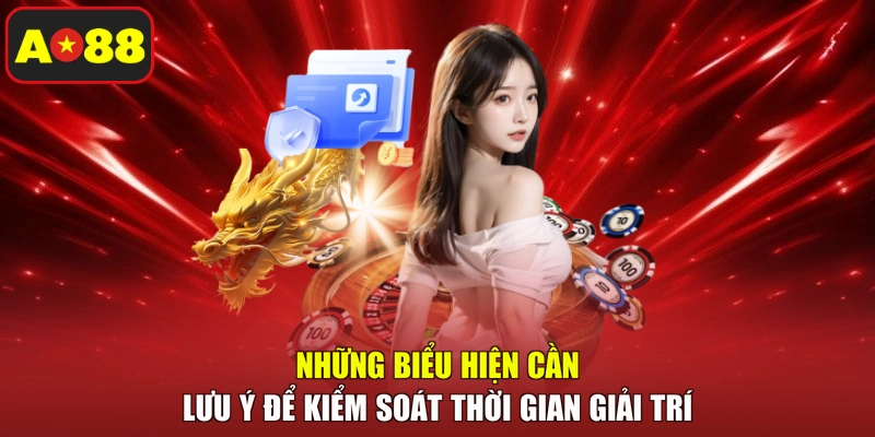 Những biểu hiện cần lưu ý để kiểm soát thời gian giải trí