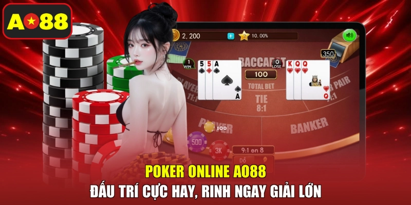 Poker Online AO88 - Đấu Trí Cực Hay, Rinh Ngay Giải Lớn