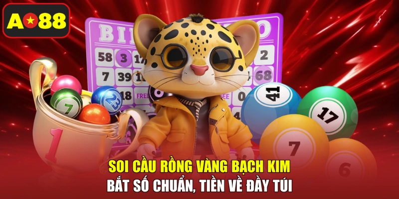 Soi Cầu Rồng Vàng Bạch Kim - Bắt Số Chuẩn, Tiền Về Đầy Túi